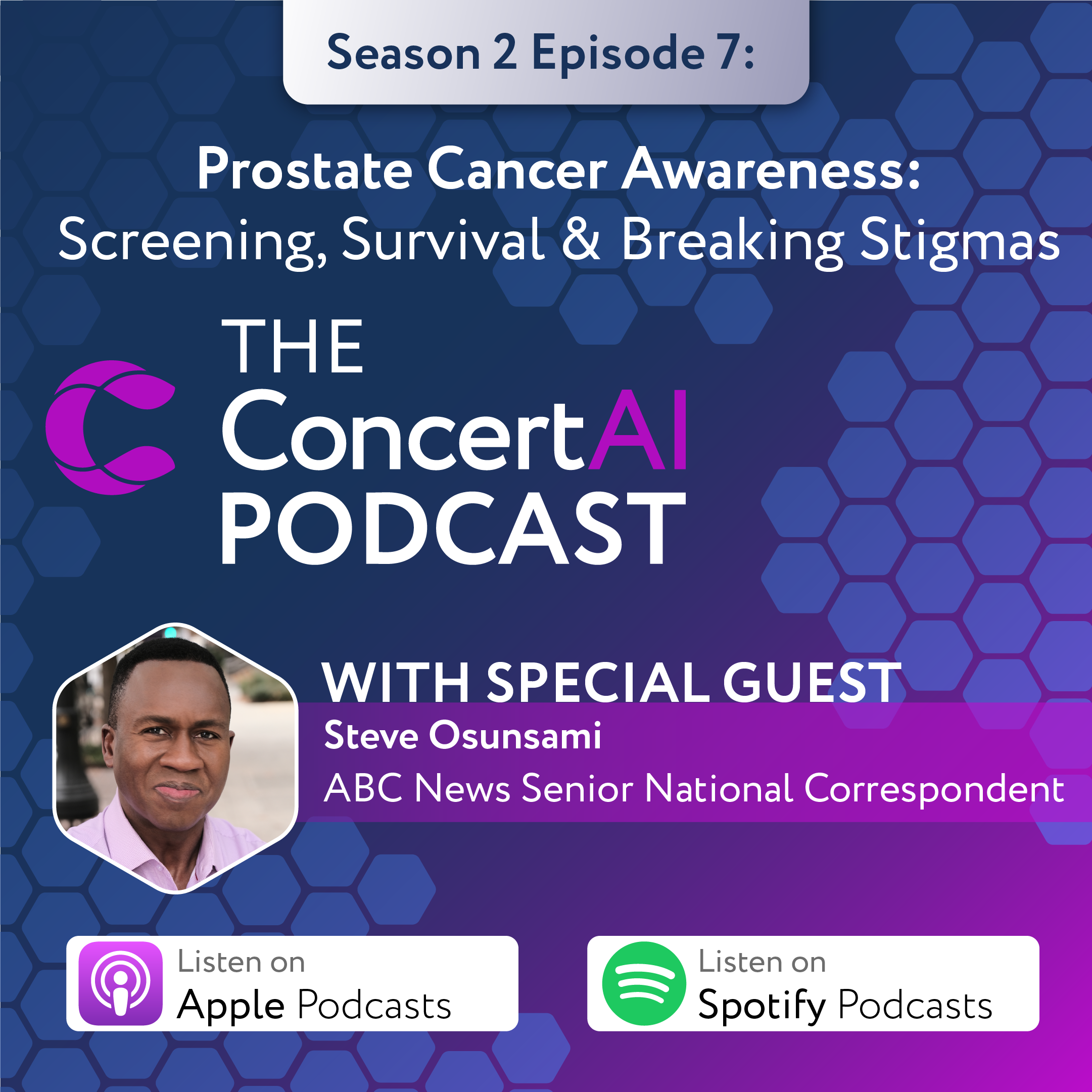 The ConcertAI Podcast | Prostate Cancer Awareness with Steve Osunsami: Screening, Survival, and Breaking Stigmas